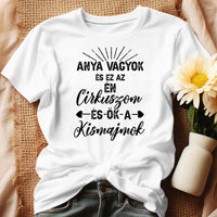 Egyedi ajándék anyukáknak- anya cirkusza póló fehér