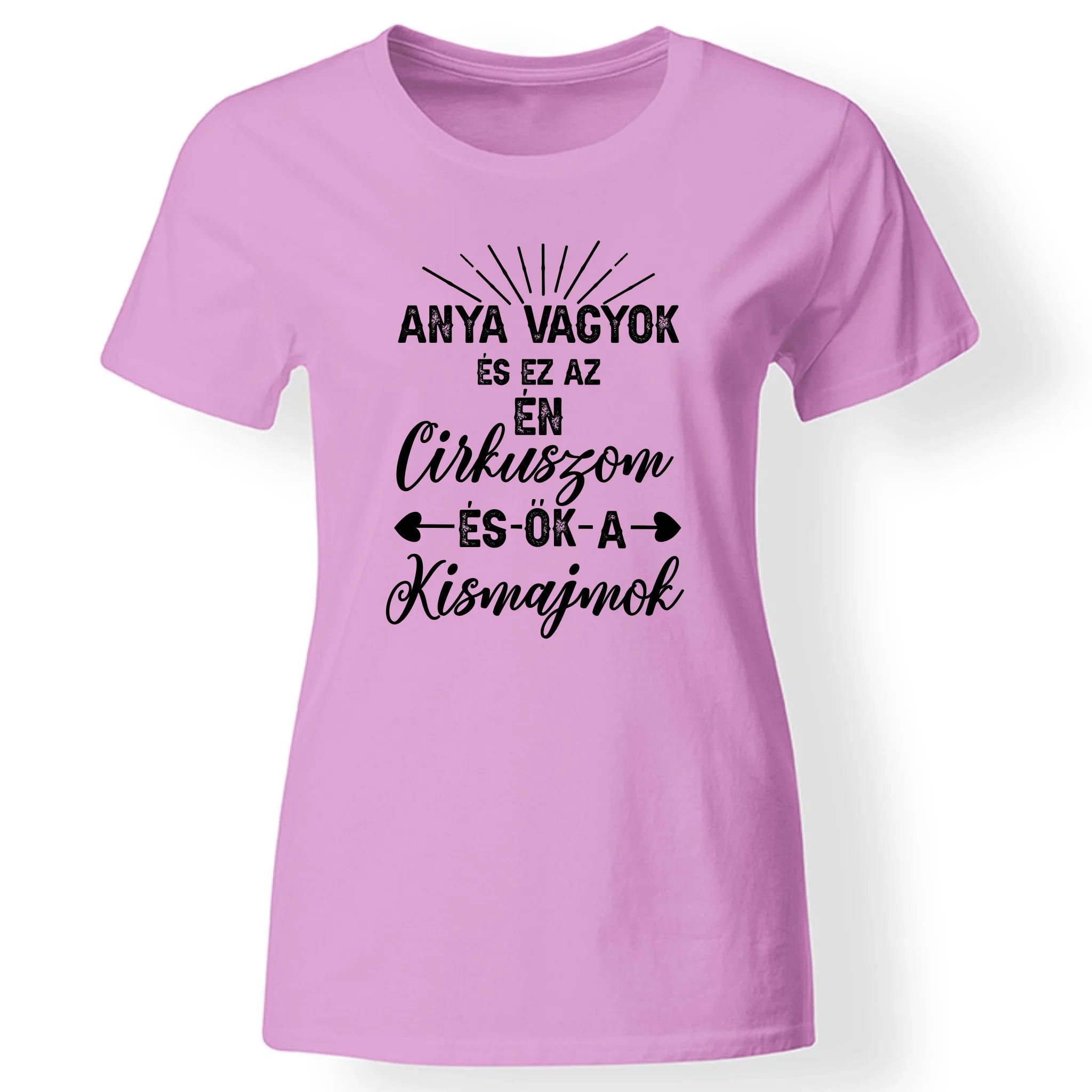 Egyedi ajándék anyukáknak- anya cirkusza póló rózsaszín