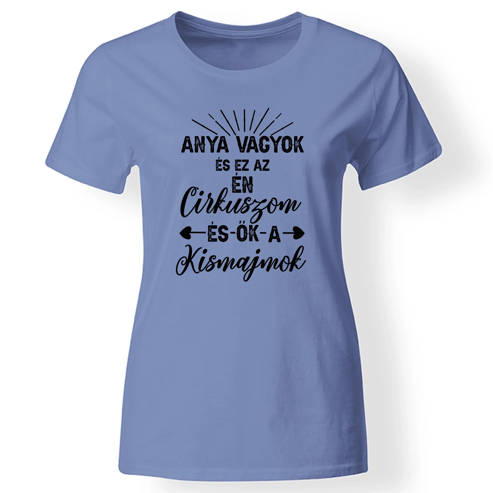 Egyedi ajándék anyukáknak- anya cirkusza póló kék