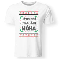 Kötelező családi móka - vicces feliratos karácsonyi férfi póló