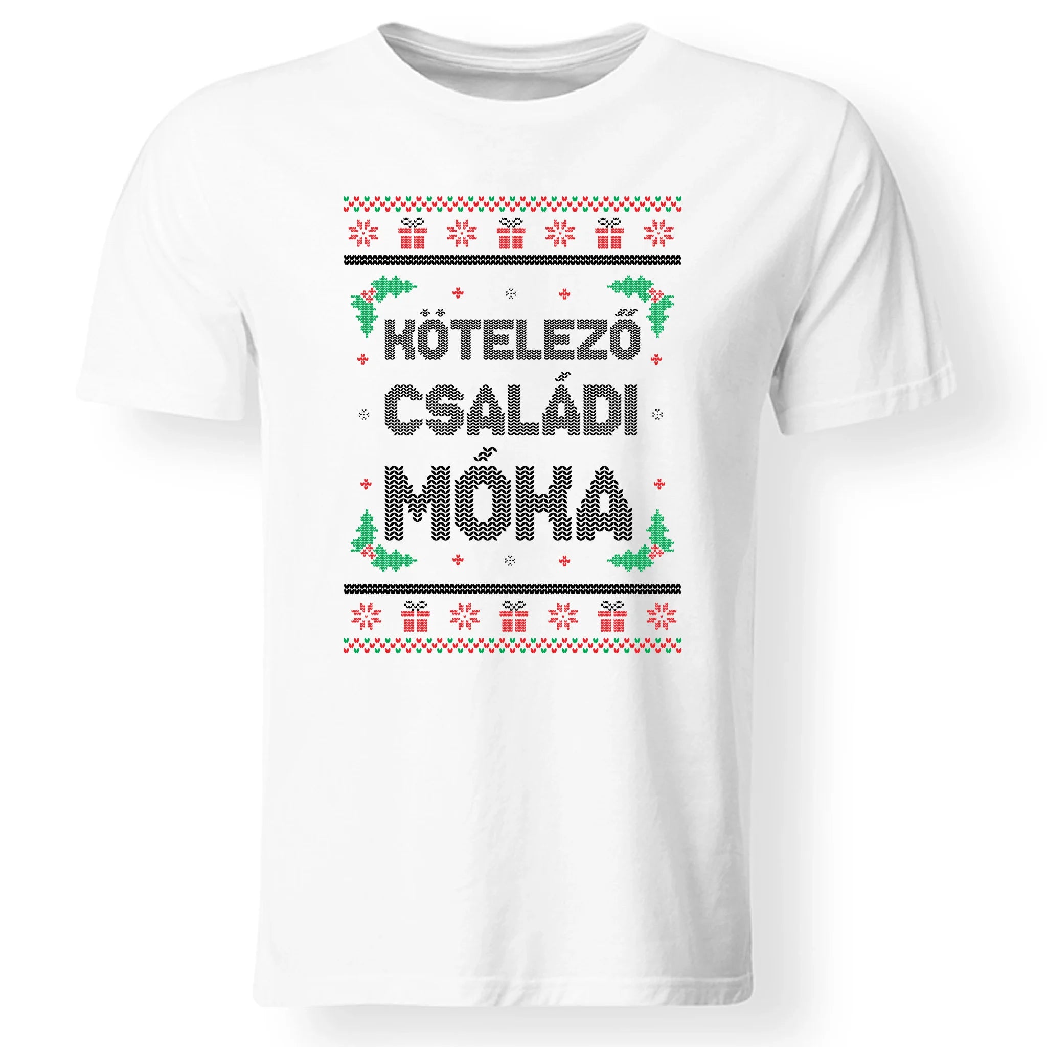 Kötelező családi móka - vicces feliratos karácsonyi férfi póló