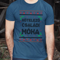Kötelező családi móka - vicces feliratos karácsonyi férfi póló
