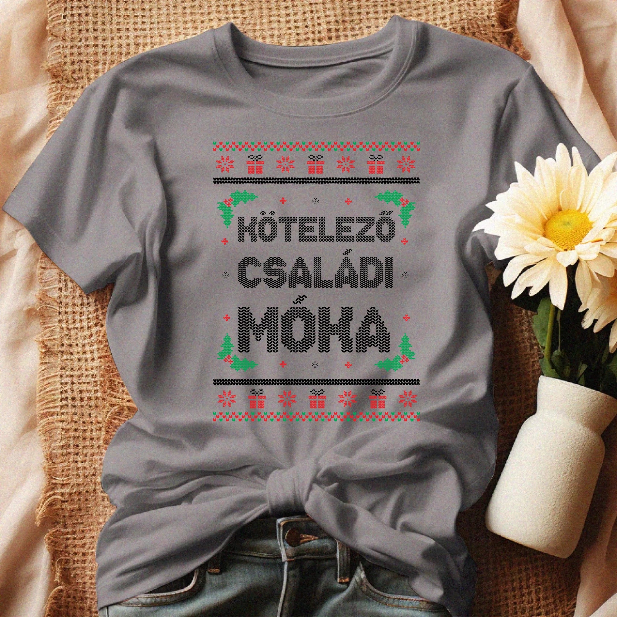 Kötelező családi móka - vicces feliratos karácsonyi női póló