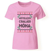 Kötelező családi móka - vicces feliratos karácsonyi női póló