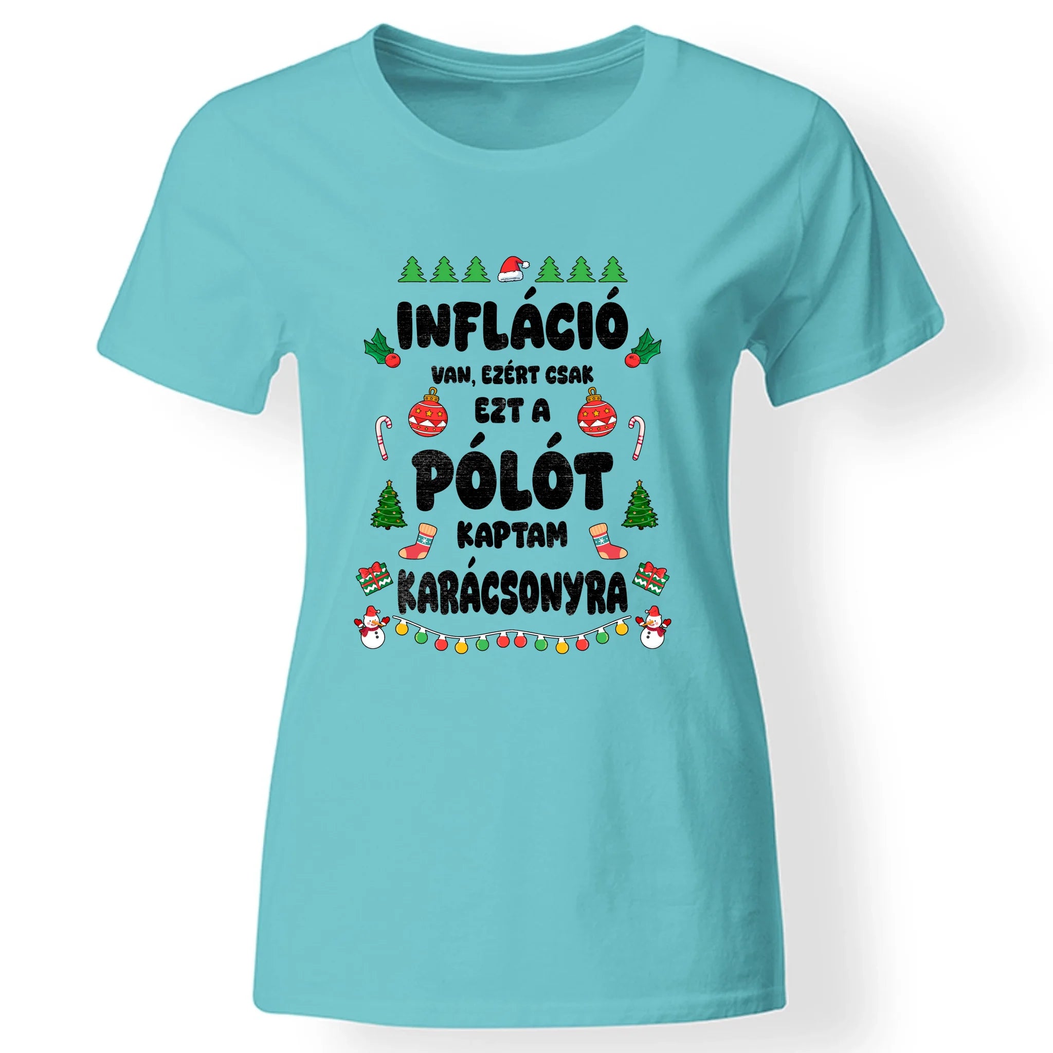 Inflációs karácsonyi női póló vicces felirattal