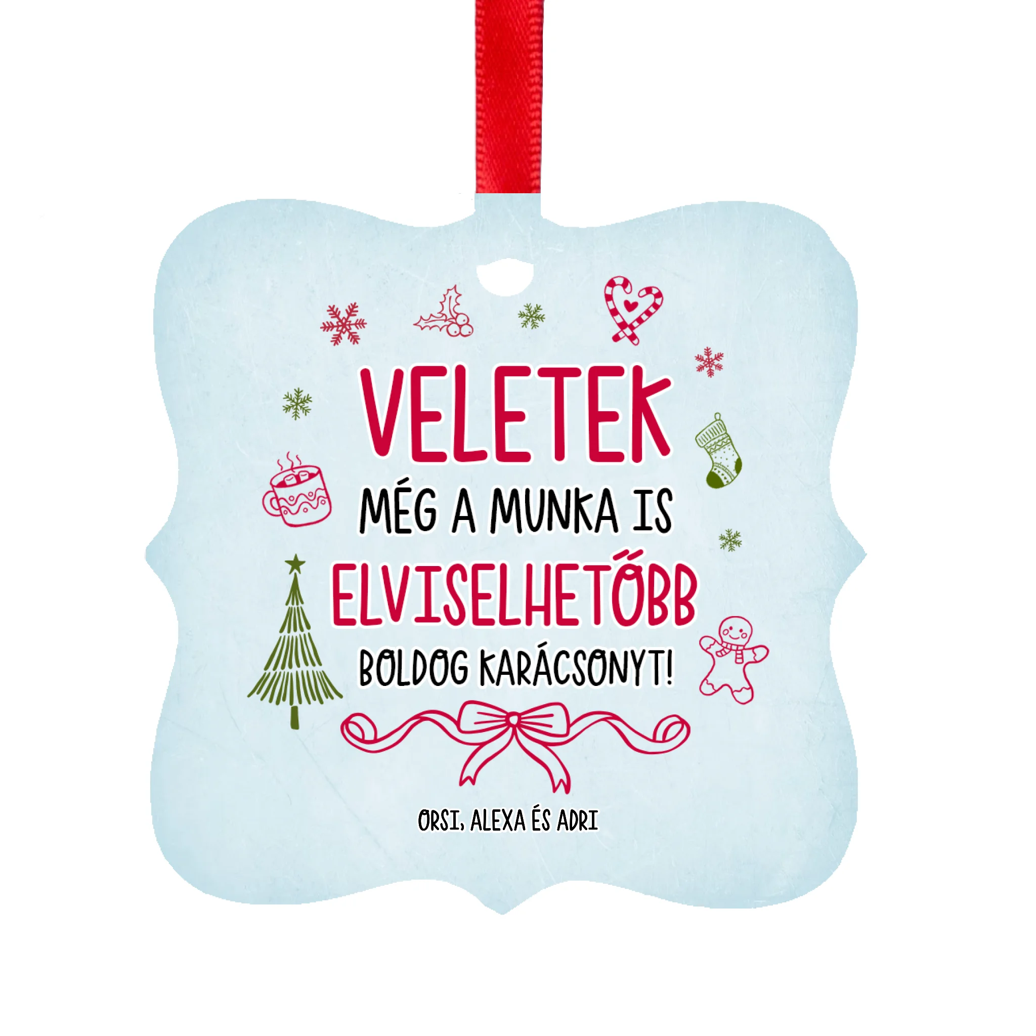 Karácsonyfadísz kollégáknak - vicces üzenettel négyzet alakú dísz
