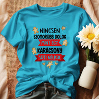 Nincsen szomorúbb dolog mint egy karácsony süti nélkül - vicces karácsonyi póló nőknek