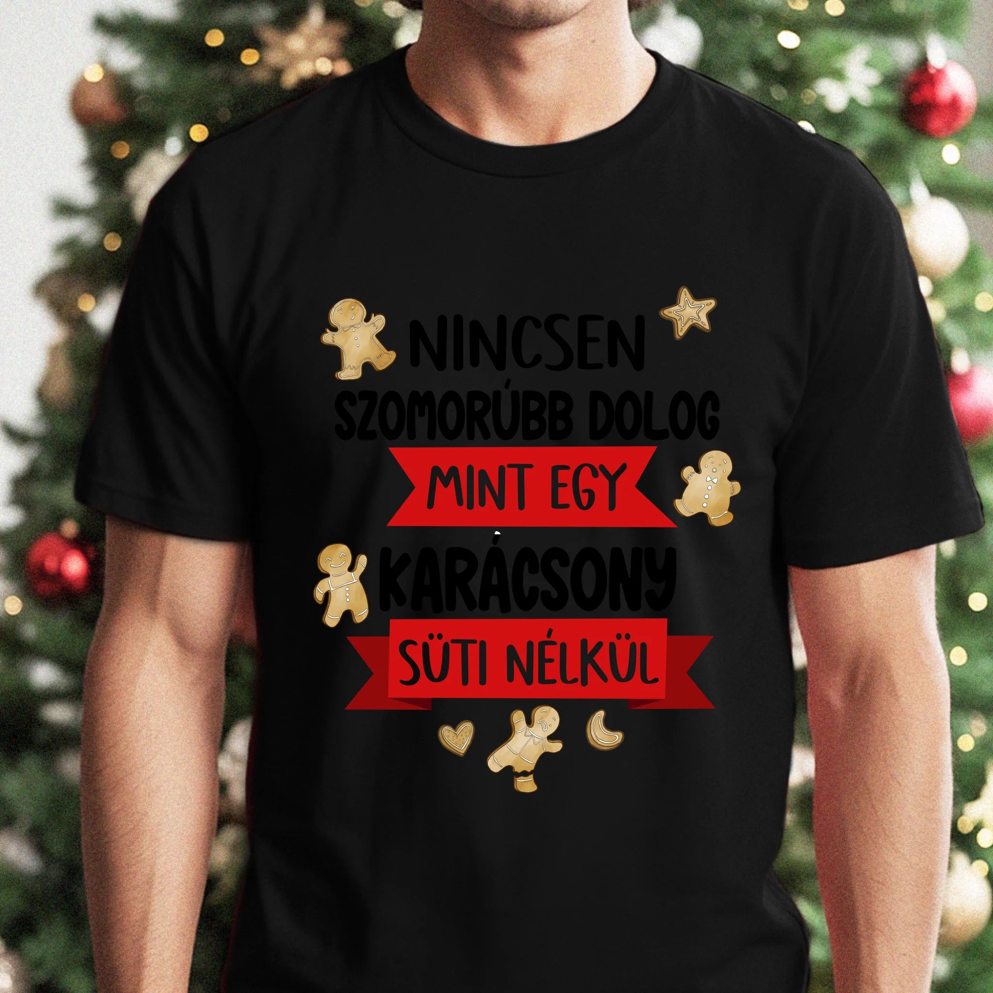 Nincsen szomorúbb dolog mint egy karácsony süti nélkül - vicces férfi póló