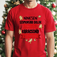 Nincsen szomorúbb dolog mint egy karácsony süti nélkül - vicces férfi póló
