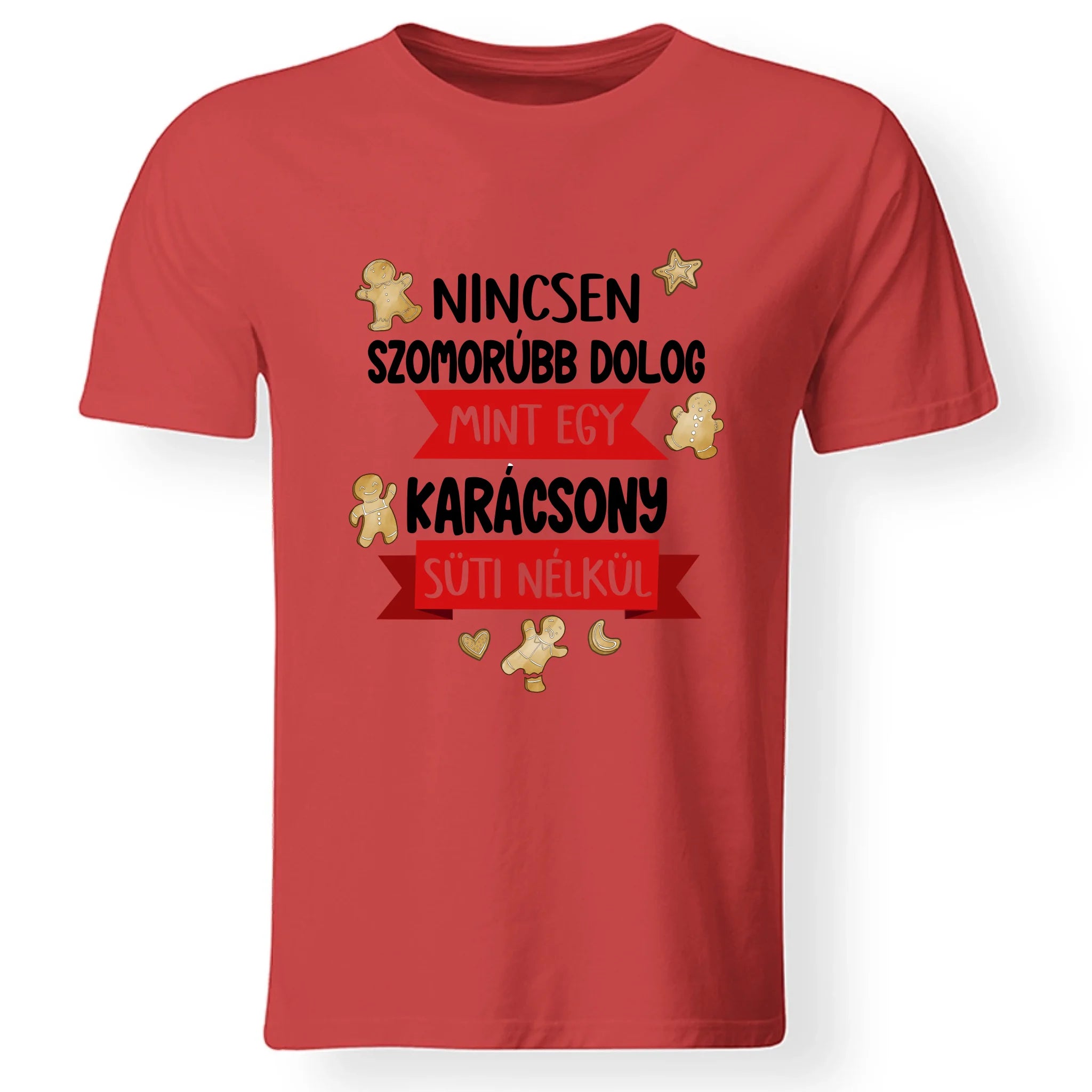 Nincsen szomorúbb dolog mint egy karácsony süti nélkül - vicces férfi póló