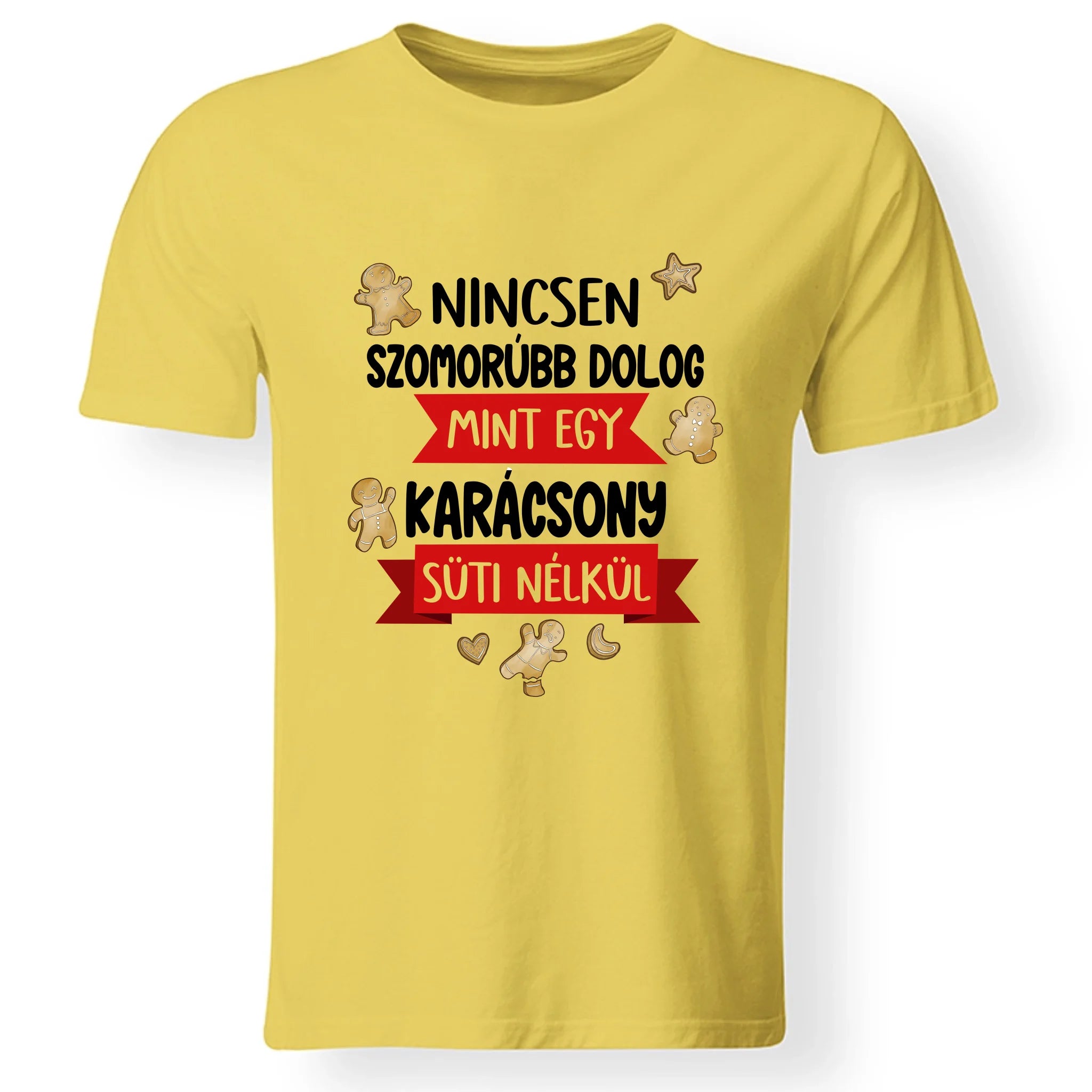 Nincsen szomorúbb dolog mint egy karácsony süti nélkül - vicces férfi póló