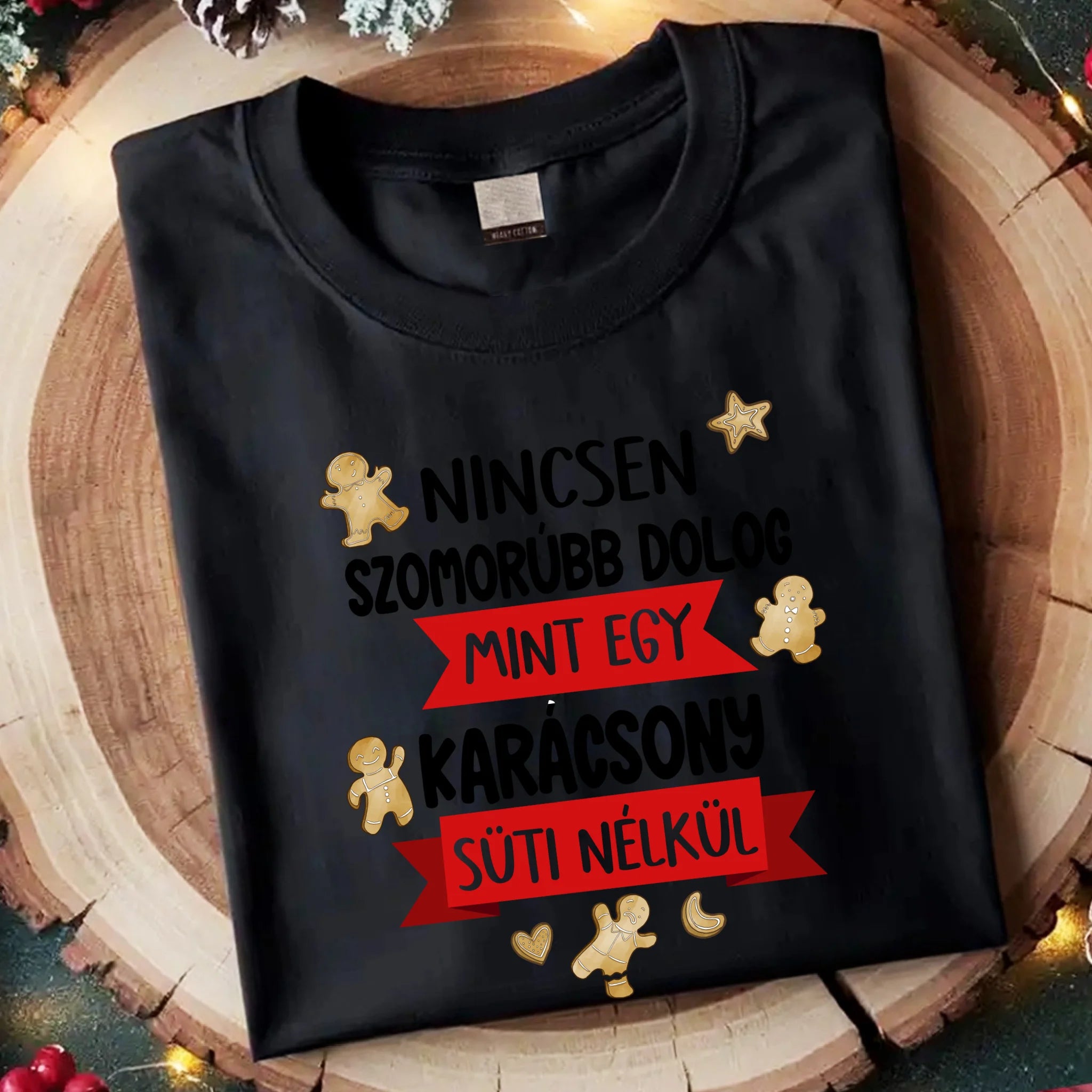 Nincsen szomorúbb dolog mint egy karácsony süti nélkül - vicces férfi póló
