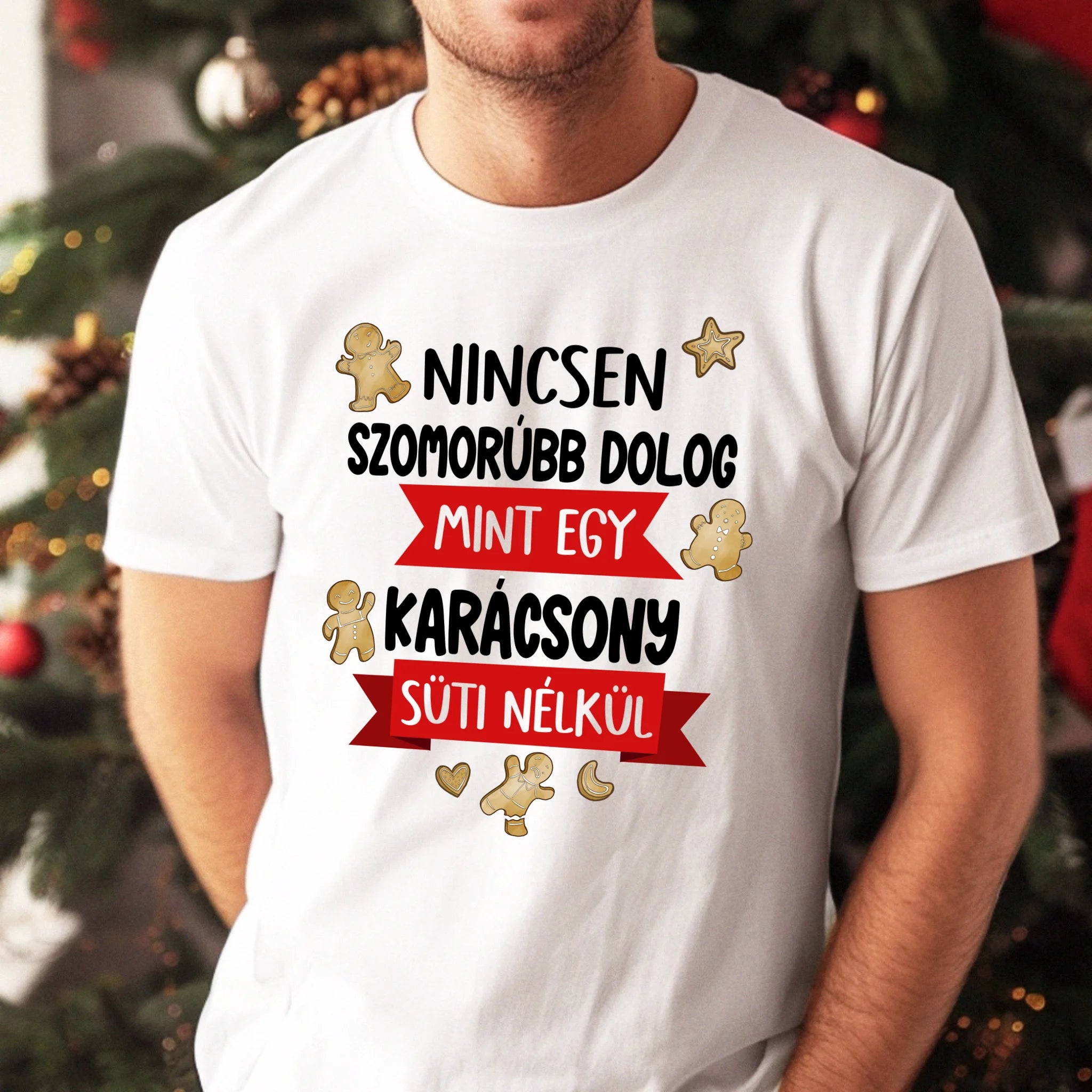 Nincsen szomorúbb dolog mint egy karácsony süti nélkül - vicces férfi póló