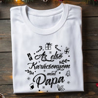 Az első karácsonyom mint papa póló -egyedi ajándék nagypapáknak