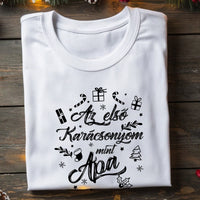 Az első karácsonyom mint apa póló -egyedi ajándék apáknak