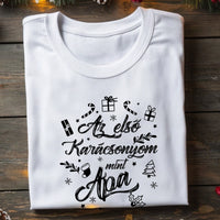 Az első karácsonyom mint apa póló -egyedi ajándék apáknak
