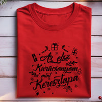 Az első karácsonyom mint keresztapa póló -egyedi ajándék keresztapáknak