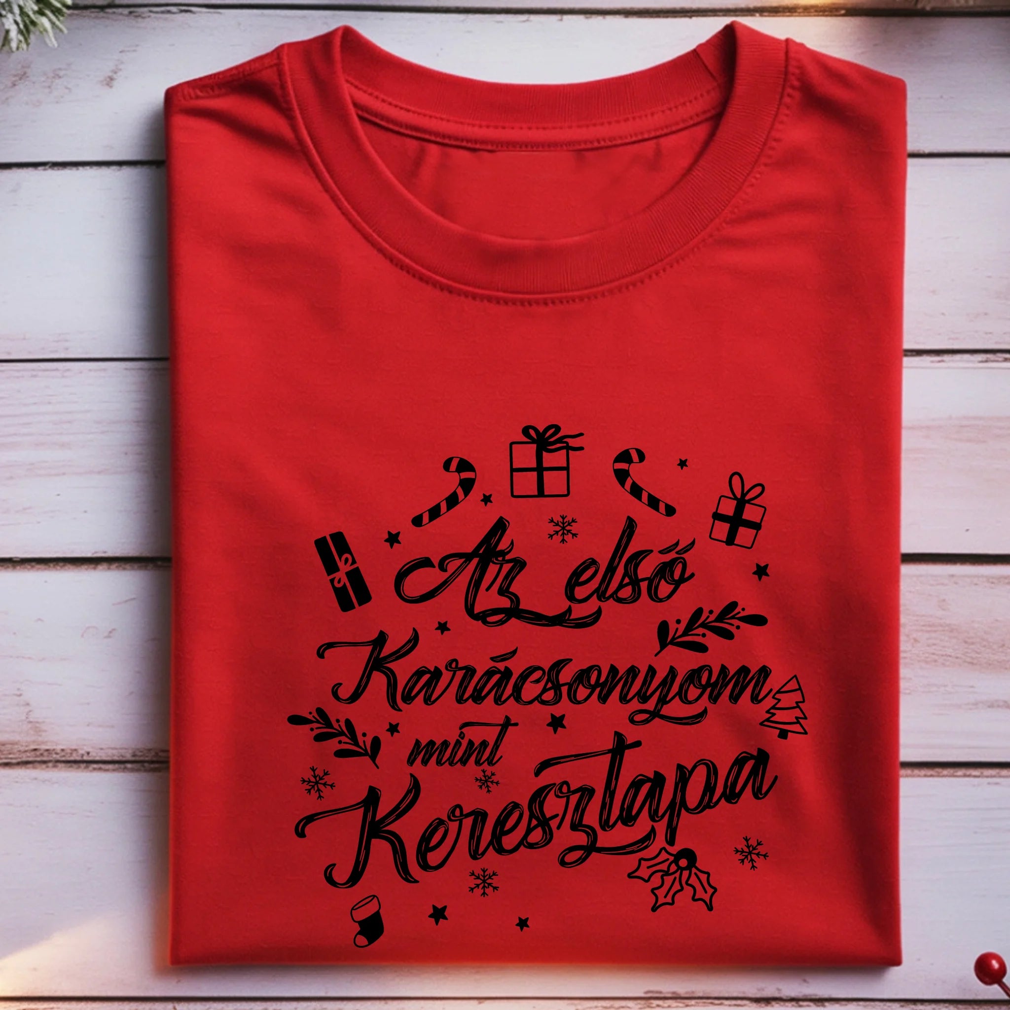 Az első karácsonyom mint keresztapa póló -egyedi ajándék keresztapáknak