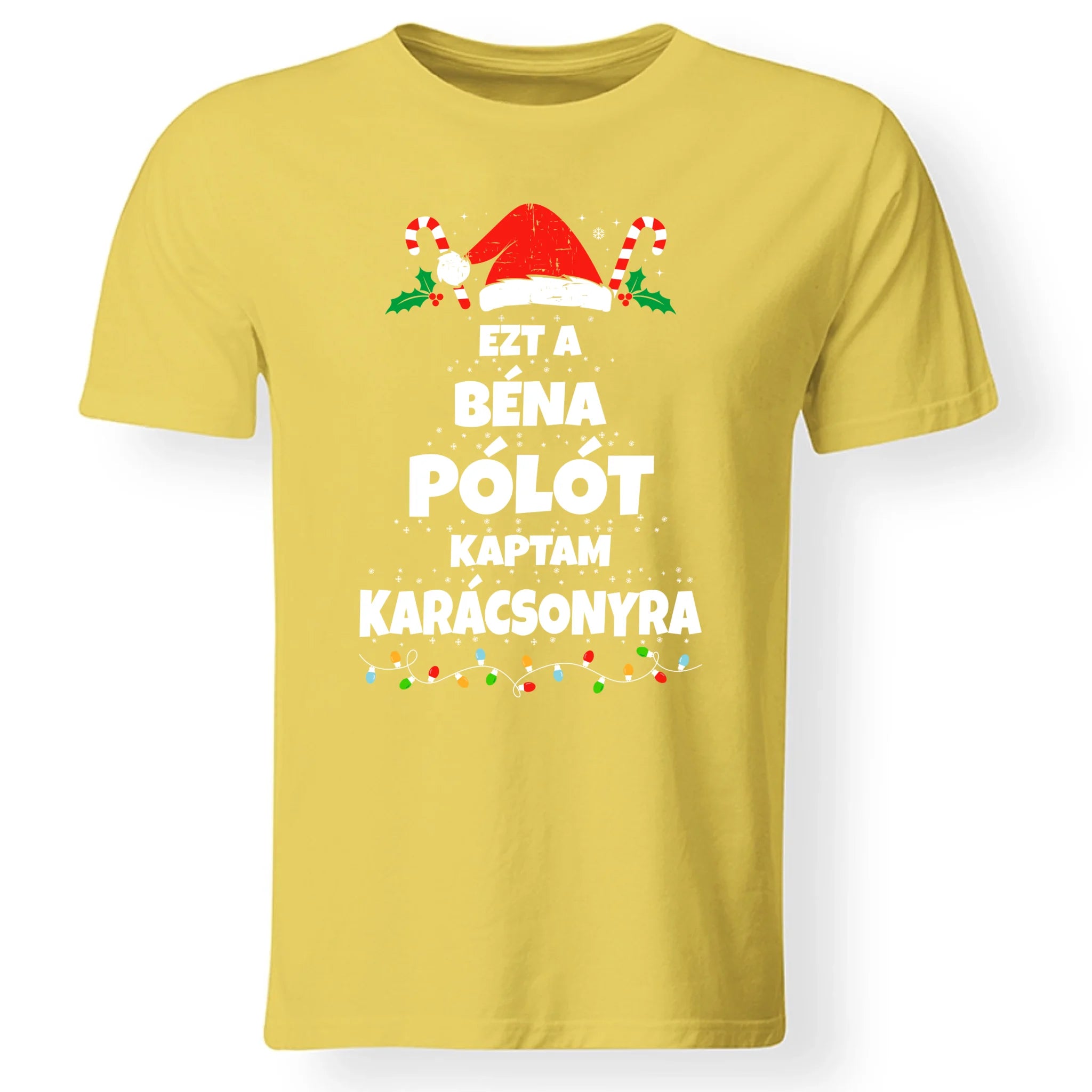 Ezt a béna pólót kaptam Karácsonyra - vicces karácsonyi férfi póló