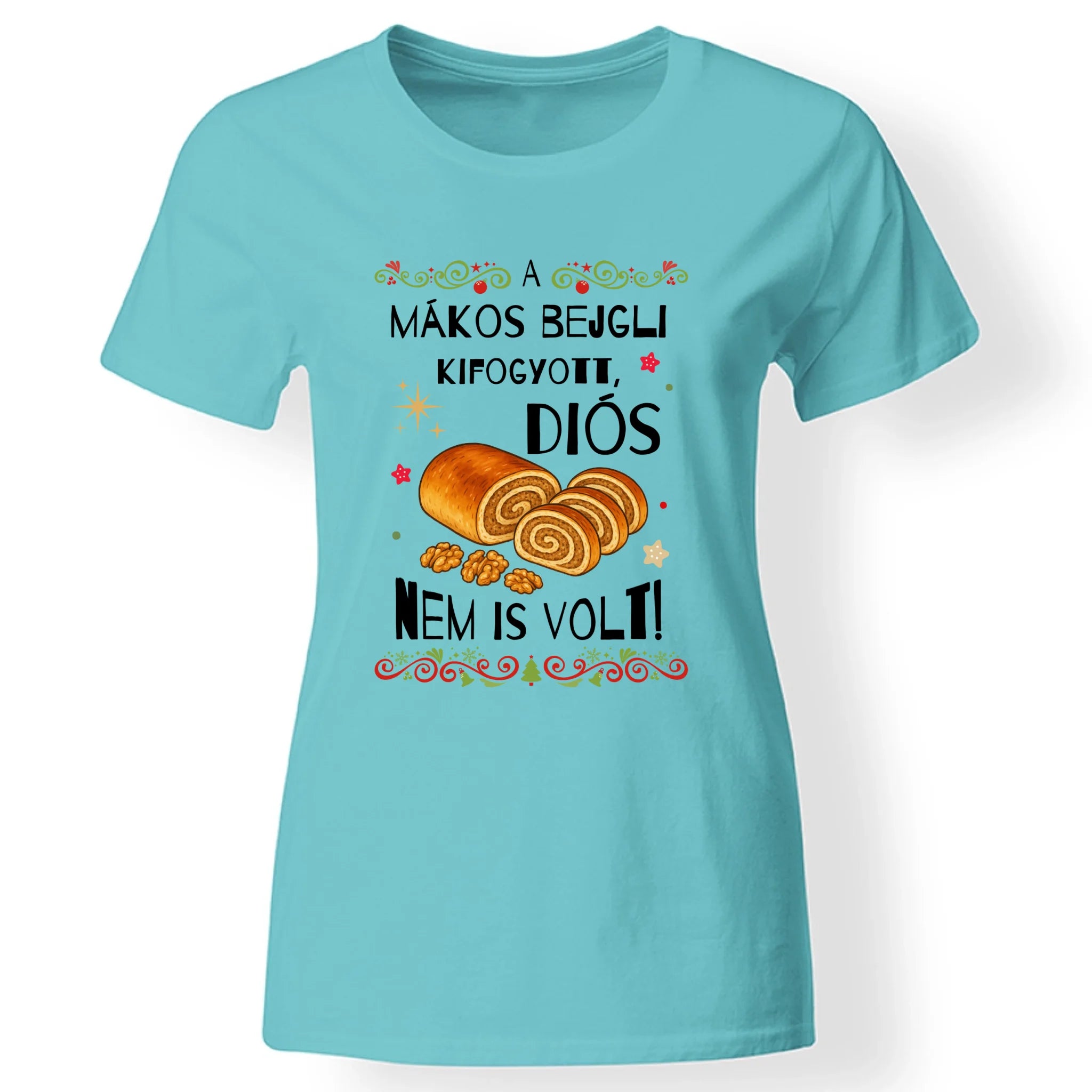 A bejgli kifogyott - vicces karácsonyi női póló