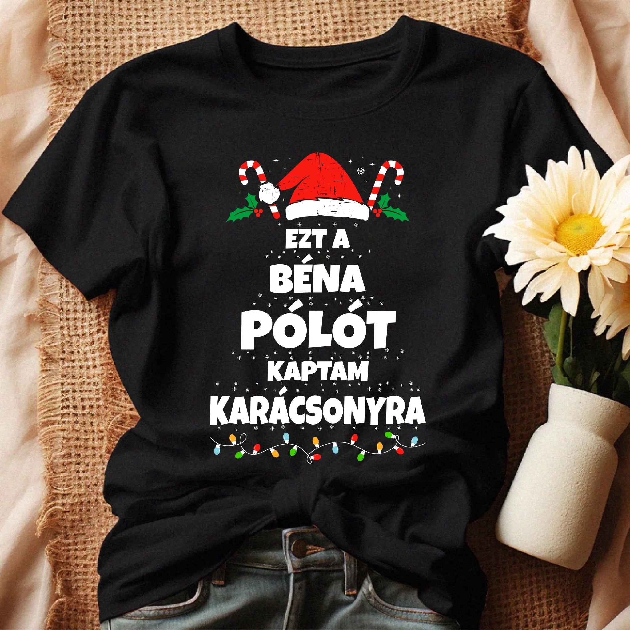 Ezt a béna pólót kaptam Karácsonyra - vicces karácsonyi női póló