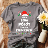 Ezt a béna pólót kaptam Karácsonyra - vicces karácsonyi női póló