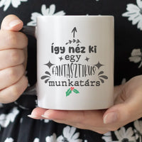Fantasztikus munkatárs - feliratos bögre egyedi képpel munkatársaknak