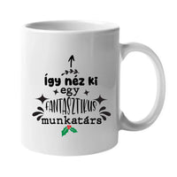 Fantasztikus munkatárs - feliratos bögre munkatársaknak