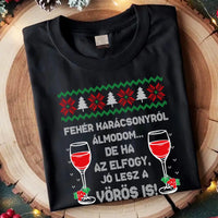 Fehér Karácsonyról álmodom - vicces karácsonyi női póló