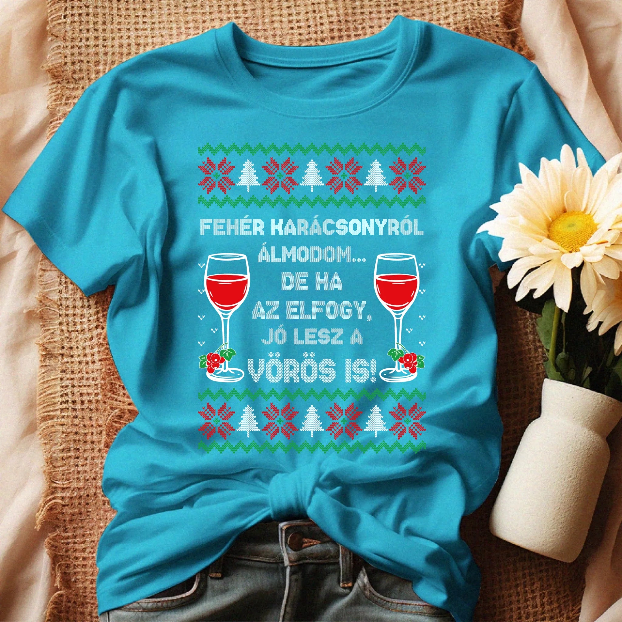 Fehér Karácsonyról álmodom - vicces karácsonyi női póló