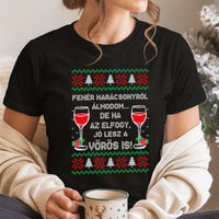 Fehér Karácsonyról álmodom - vicces karácsonyi női póló