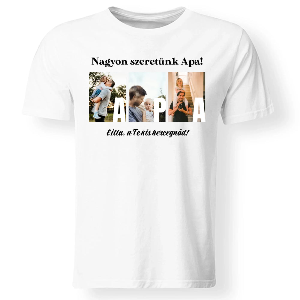 Ajándék Apának - Egyedi képes Apa szeretünk póló férfiaknak