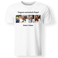 Ajándék Papának - Egyedi képes Papa szeretünk póló férfiaknak