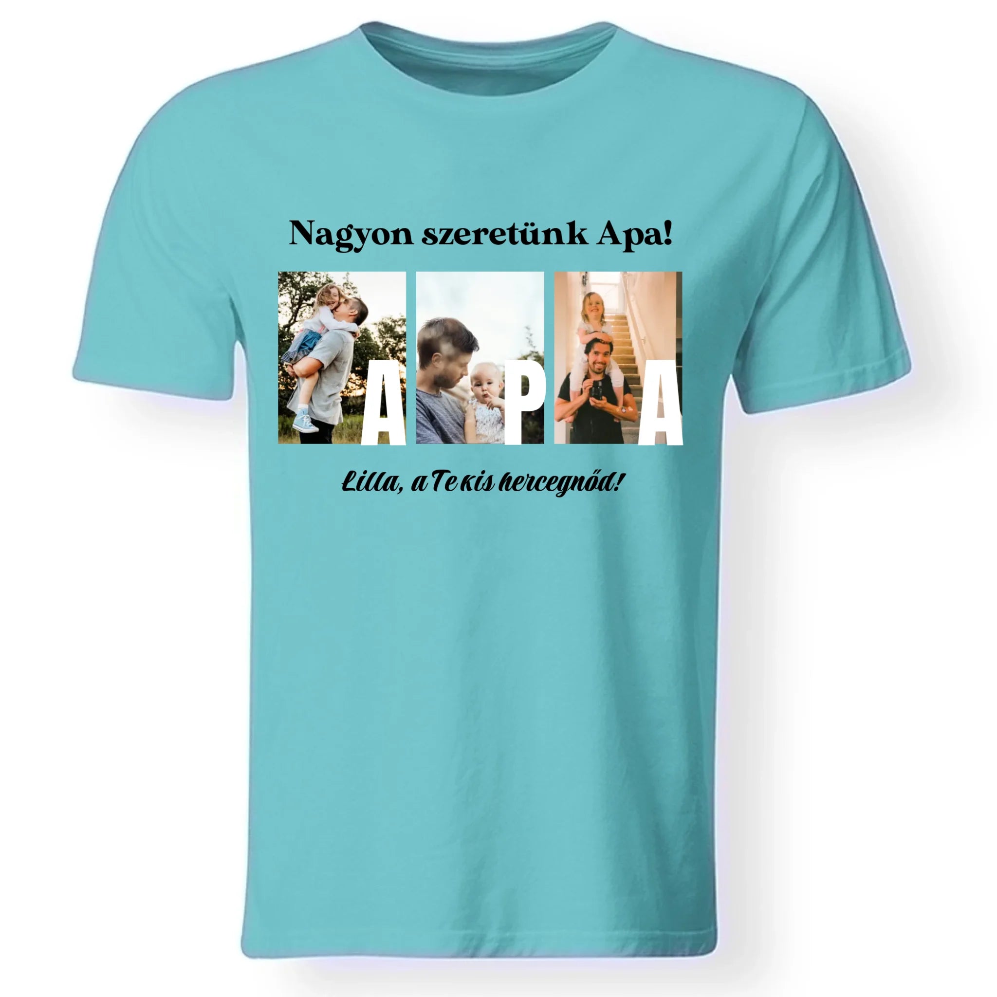 Ajándék Apának - Egyedi képes Apa szeretünk póló férfiaknak