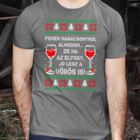 Fehér Karácsonyról álmodom - vicces karácsonyi férfi póló