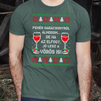 Fehér Karácsonyról álmodom - vicces karácsonyi férfi póló