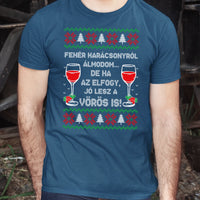 Fehér Karácsonyról álmodom - vicces karácsonyi férfi póló