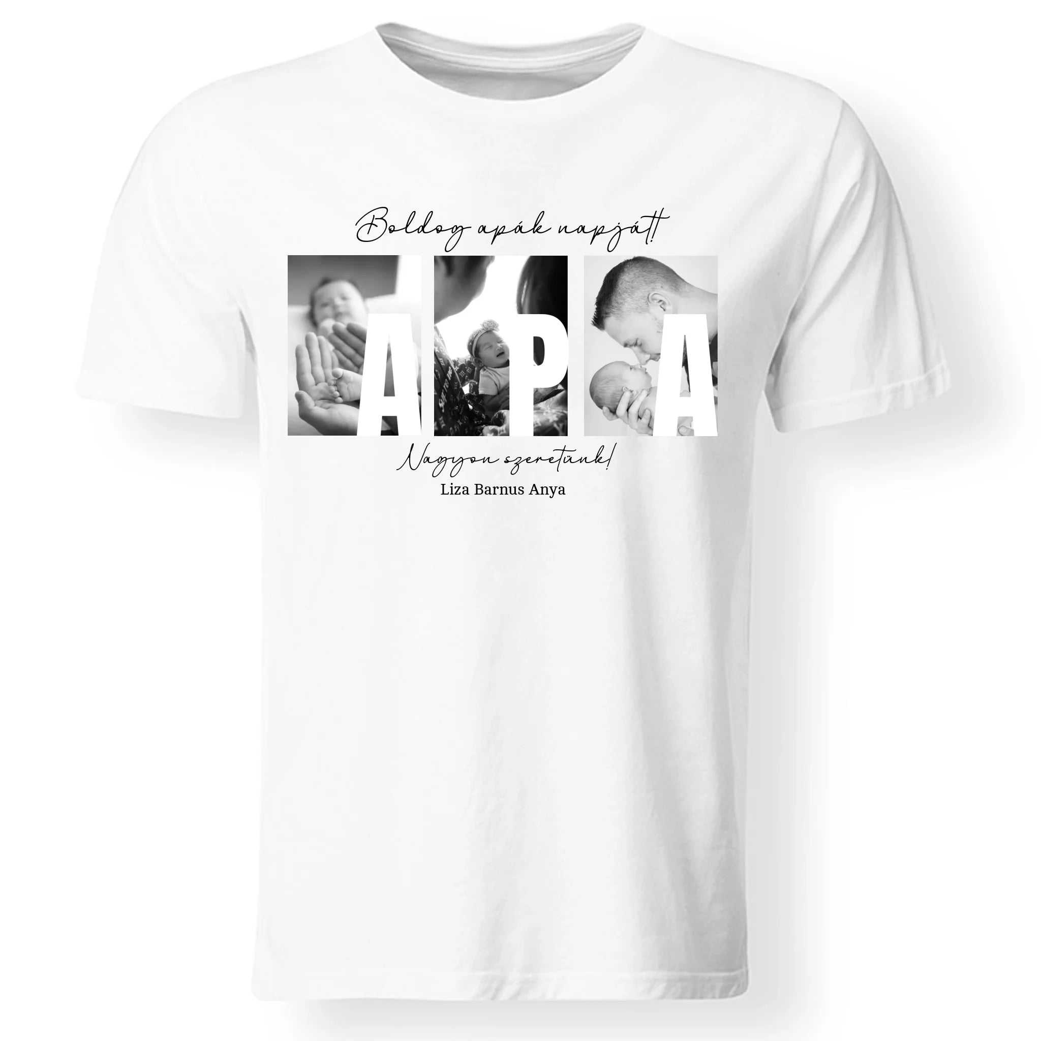 Ajándék Apáknak - Egyedi képes Apa szeretünk póló