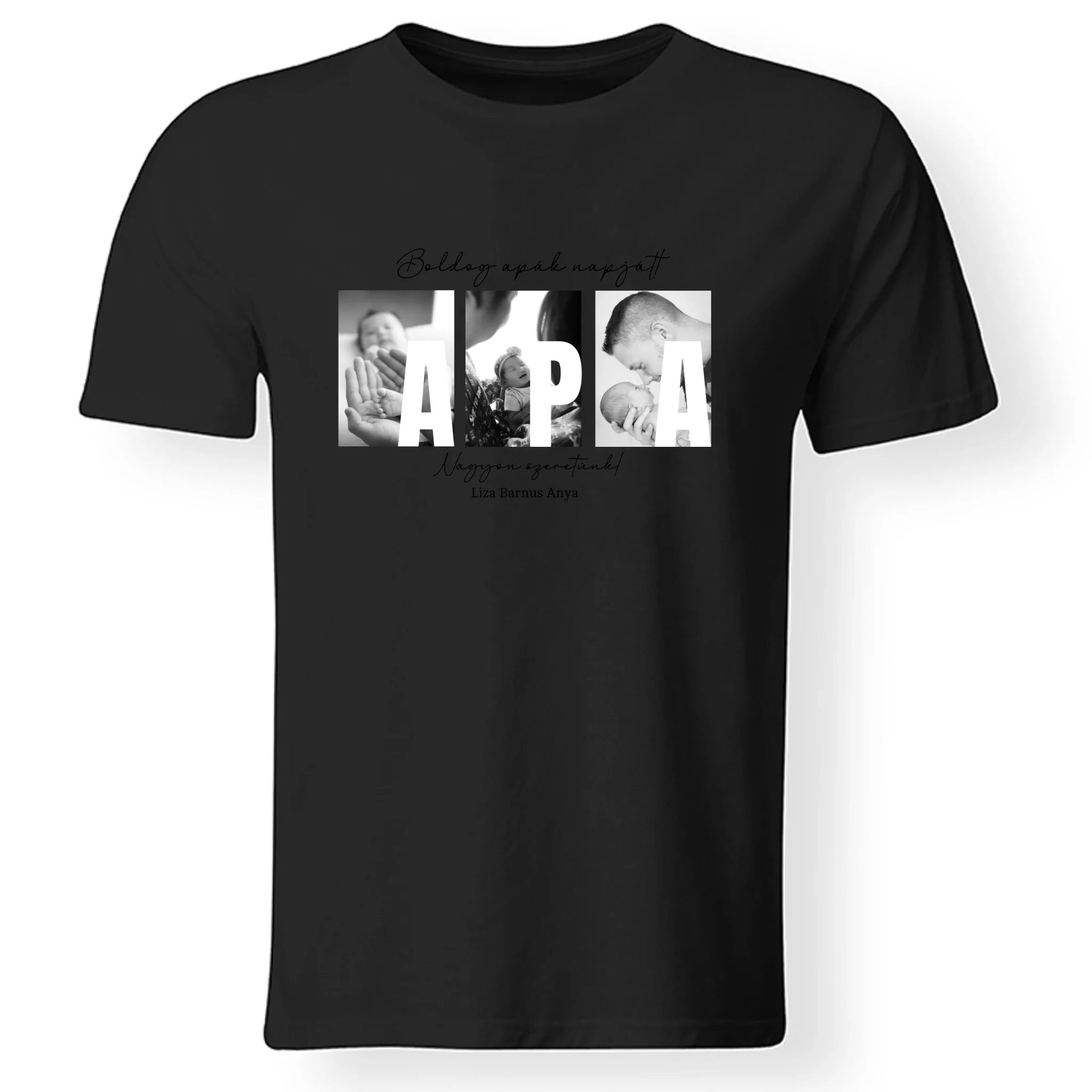 Ajándék Apáknak - Egyedi képes Apa szeretünk póló