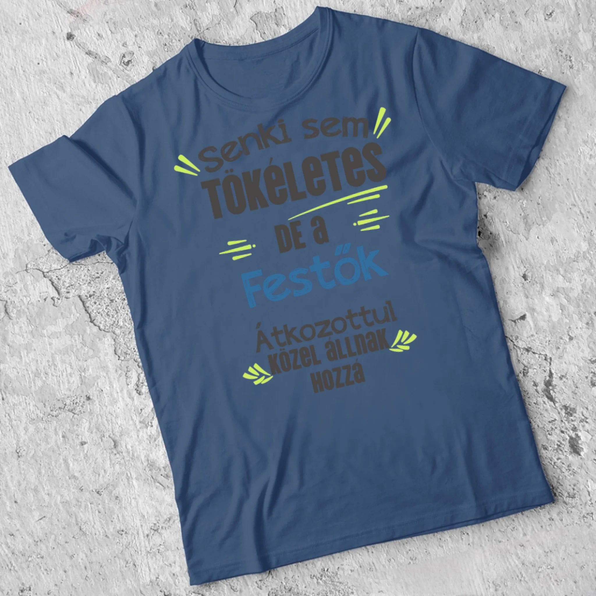 Tökéletes szakma póló - Egyedi szerkeszthető feliratos póló szakembereknek