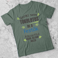 Tökéletes szakma póló - Egyedi szerkeszthető feliratos póló szakembereknek