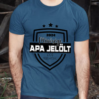 Minőségi Apa jelölt póló férfiaknak