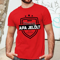 Minőségi Apa jelölt póló férfiaknak