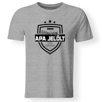 Minőségi Apa jelölt póló férfiaknak