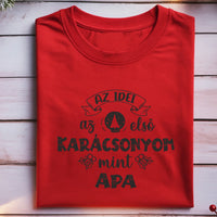 Az idei az első karácsonyom, mint apa póló