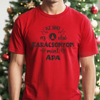 Az idei az első karácsonyom, mint apa póló