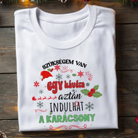 Szükségem van egy kávéra - karácsonyi női póló