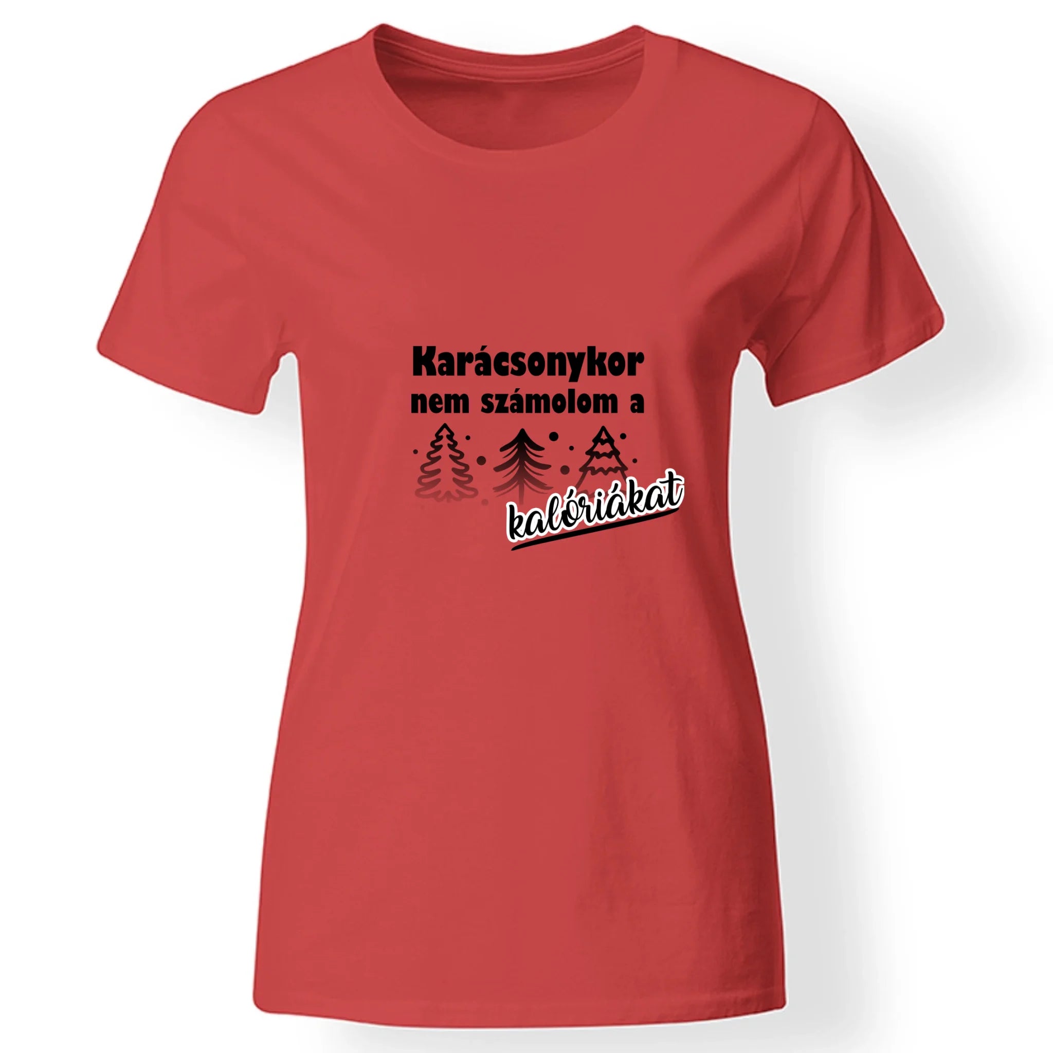 Nem számolom a kalóriákat - karácsonyi női póló