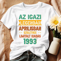 Szülinapi ajándék nőknek - Az igazi legendák női póló fehér