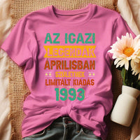 Szülinapi ajándék nőknek - Az igazi legendák női póló rózsaszín